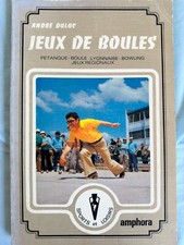 jeux de boules (pétanque, boule lyonnaise, bowling, jeux régionaux) -Duluc André