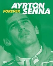 Ayrton Senna. Forever de Skira