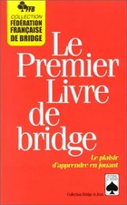 LE PREMIER LIVRE DE BRIDGE. Le