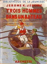 Trois hommes dans un bateau - Jérome K Jérome - V2043976