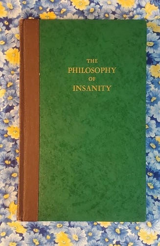 The philosophy insanity by - philosophy, of