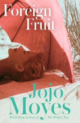 Jojo moyes foreign - foreign, fruit