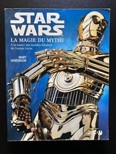 STAR WARS LA MAGIE DU MYTHE - MARY HENDERSON - EXPOSITION MUSEE WASHINGTON