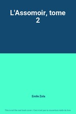 L'Assomoir, tome 2, Emile Zola