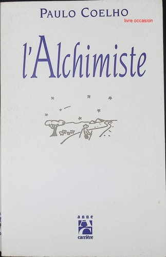 Alchimiste paulo - l’alchimiste, –