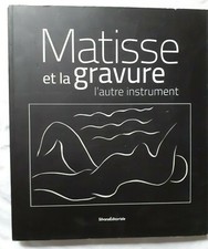 Matisse et la Gravure : l' autre instrument par Deparpe ed Silvana Art