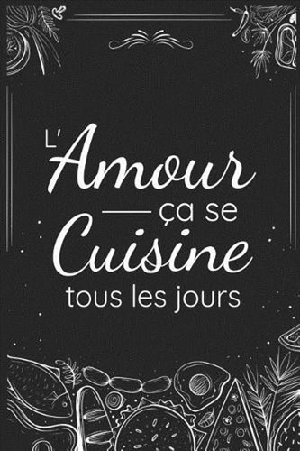 Amour cuisine tous - l'amour, a
