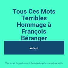 Tous Ces Mots Terribles