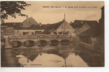 ORGES Haute Marne CPA 52 pont - le grand pont de Pierre et le lavoir