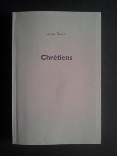 Chrétiens jean rollin 2003 - jean, le