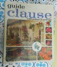 Livre guide CLAUSE traité pratique du jardinage Volume cartonné format 24 x 20.5