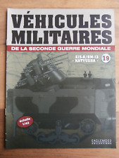 FASCICULE VEHICULES MILITAIRES / ZIS -  6 / BM - 13 "KATYUSHA"