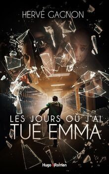 Les jours où jai tué - emma, de