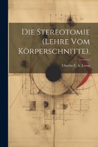 Die stereotomie lehre - die, vom