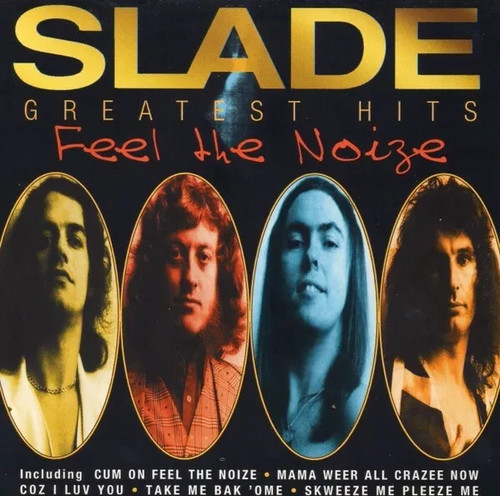 Slade feel the noize - (feel,