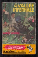 HENRI VERNES . BOB MORANE N°16 . LA VALLEE INFERNALE . MARABOUT . EO .