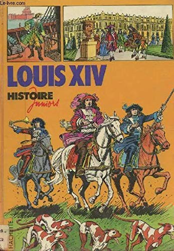 Louis xiv - (histoire, juniors)