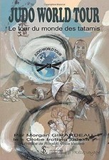 JUDO WORLD TOUR: Le tour du