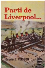 Parti de Liverpool Edouard Peisson - Livre de Poche 1966 [Bon état]