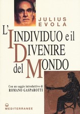 Julius Evola Luca Siniscalco Romano Gaspa L'individuo e il divenire del  (Poche)