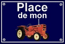 plaque " PLACE DE MON TRACTEUR RENAULT 361   "