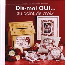 Dis-moi oui... au point de croix de Isabelle Haccourt-Vautier | Livre | état bon