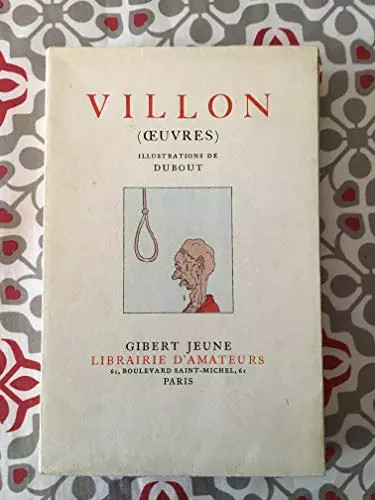 Villon oeuvres illustrations - villon.,