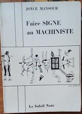 [surréalisme] Joyce Mansour FAIRE SIGNE AU MACHINISTE EO illustré Jorge Camacho