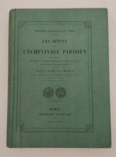LES JETONS DE L'ECHEVINAGE PARISIEN - D'AFFRY DE LA MONNOYE 1878 - Numismatique