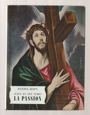 Le Livre Chrétien N°12   La Passion (Jésus en son temps) Daniel Rops  Etat Neuf