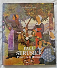 Paul Sérusier Peintre de la Bretagne par Boyle Turner ed Edita Art