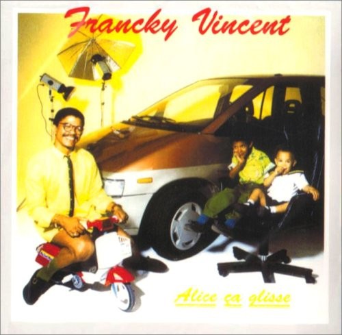Francky vincent alice - vincent, Ça