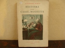 Histoire d'un Casse-Noisette - Alexandre DUMAS - 1937 - Ed. GRÜND - 255 pages