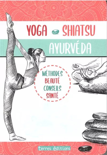 Yoga shiatsu ayurveda - yoga,, shiatsu,