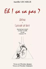 Eh ! ça va pas ? : Alienoz et Camisole de force, Aurélie Lecaille