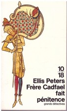 Frère Cadfael fait pénitence Ellis Peters - 10/18 Grands Détectives 1995 [BE]