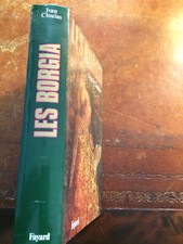 Cloulas Ivan. Les Borgia. Edition de 1988.