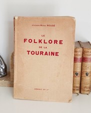Livre sur Le Folklore de la Touraine , Jacques-Marie Rougé ,1931