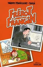 Frérot Frangin - Maricourt, Thierry