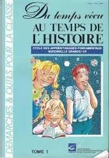 Du temps vécu AU TEMPS DE L'HISTOIRE -Cycle des aprentissqages fondementaux