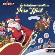 Livre Pop-up - La fabuleuse aventure du Père Noël - Kididoc Dès 3 ans (06), Anne