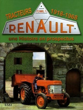Livre Tracteurs Renault, une histoire en prospectus 1918-1968