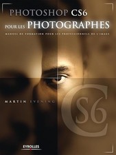 Photoshop CS6 pour les photographes: Manuel de formation pour les professionnels
