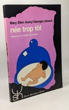 Née trop tôt - histoire d'un