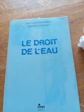 LE DROIT DE  L EAU PAR LITEC,  247 PAGES  1979