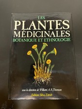 Les Plantes Médicinales - Botanique et Ethnologie - Ed SILVA