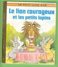 LE LION COURAGEUX et les petits LAPINS   livre Les 2 coqs d'or1991/illust.ELLIS
