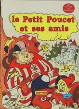 Le petit poucet et ses amis - Collectif - V366189