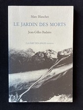 Marc Blanchet - Jean-Gilles Badaire - LE JARDIN DES MORTS - Ed Part Des Anges