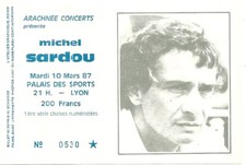 RARE / TICKET BILLET DE CONCERT - MICHEL SARDOU : LIVE A LYON ( FRANCE ) 1987